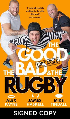 The Good, the Bad and the Rugby - Unleashed (Signed Edition)