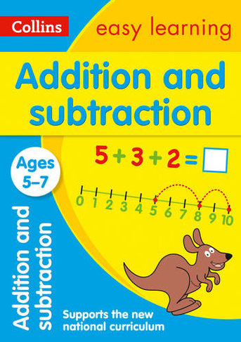 Addition and Subtraction Ages 5-7: Prepare for School with Easy Home Learning (Collins Easy Learning KS1)