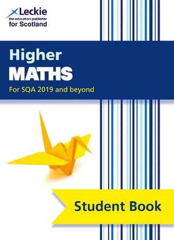 Higher Maths: Comprehensive Textbook for the Cfe (Leckie Student Book 2nd Revised edition)