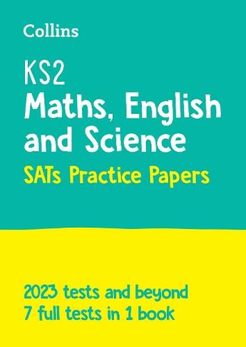 KS2 Maths, English and Science SATs Practice Papers: For the 2025 Tests (Collins KS2 SATs Practice)