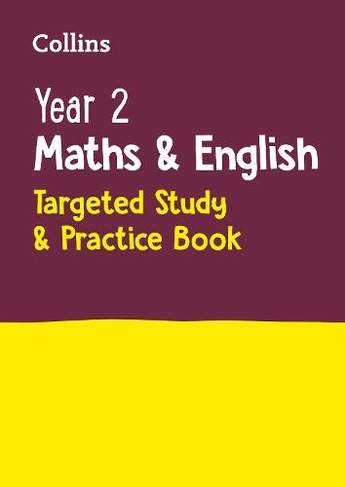 Year 2 Maths and English KS1 Targeted Study & Practice Book: Ideal for Use at Home (Collins KS1 Practice)