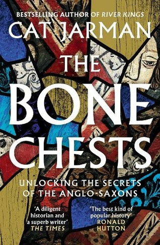 The Bone Chests: Unlocking the Secrets of the Anglo-Saxons