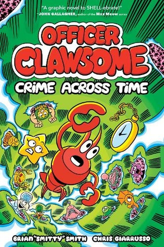 OFFICER CLAWSOME: CRIME ACROSS TIME: (Officer Clawsome Book 2)