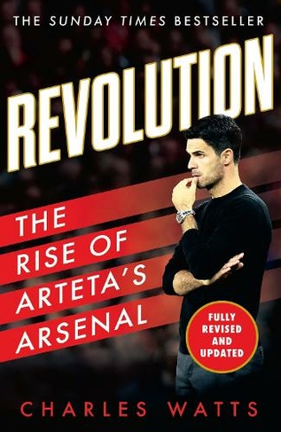 Revolution: The Rise of Arteta's Arsenal