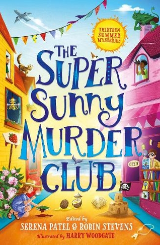 The Super Sunny Murder Club: (The Very Merry Murder Club Book 2)