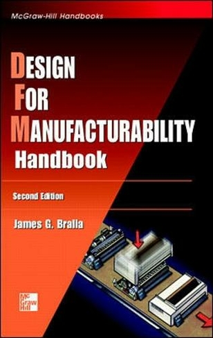 Design for Manufacturability Handbook: (2nd edition)