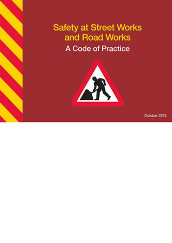 Safety at street works and road works: a code of practice (2013 ed)