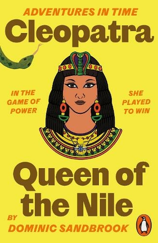 Adventures in Time: Cleopatra, Queen of the Nile: (Adventures in Time)