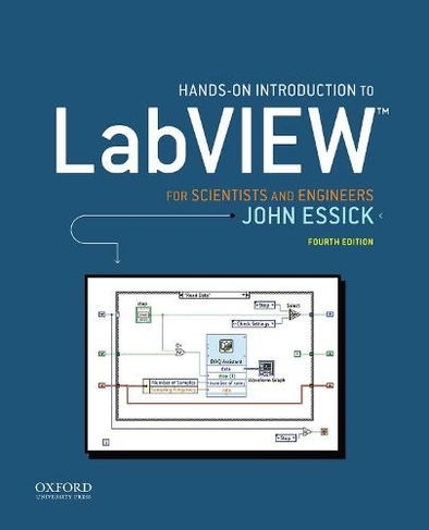 Hands-On Introduction to LabVIEW for Scientists and Engineers: (4th Revised edition)