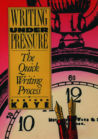 Writing Under Pressure: The Quick Writing Process