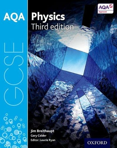 AQA GCSE Physics Student Book: (3rd Revised edition)