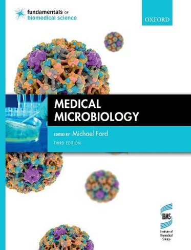 Medical Microbiology: (Fundamentals of Biomedical Science 3rd Revised edition)