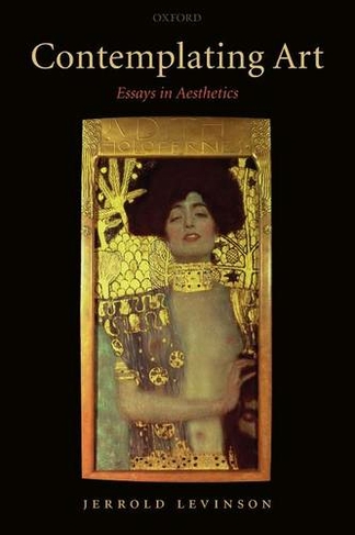 Contemplating Art: Essays in Aesthetics