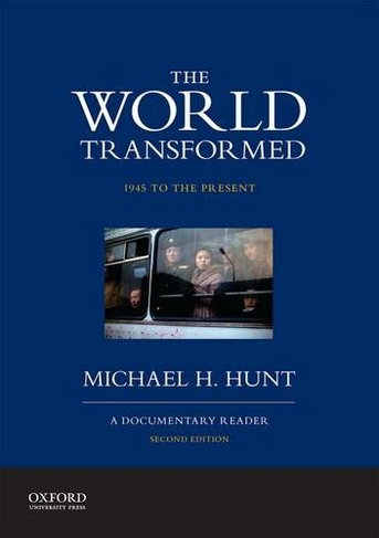 The World Transformed, 1945 to the Present: A Documentary Reader (2nd Revised edition)