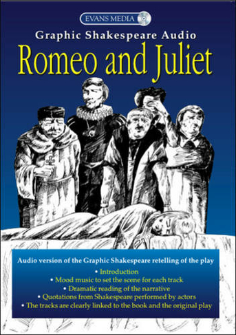 Romeo and Juliet: (Graphic Shakespeare Audio Edition)