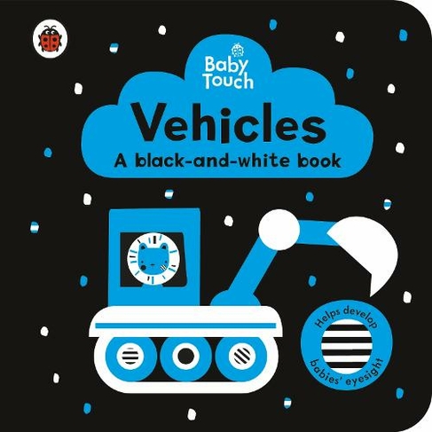 Baby Touch: Vehicles: a black-and-white book: (Baby Touch)