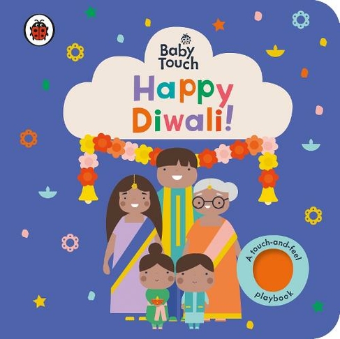 Baby Touch: Happy Diwali!: A touch-and-feel playbook (Baby Touch)