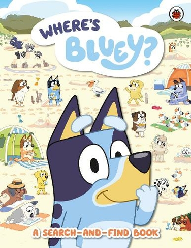 Bluey: Where's Bluey?: A Search-and-Find Book (Bluey)