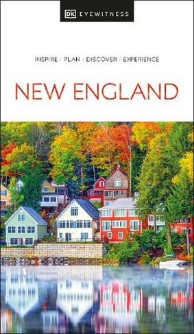 DK New England: (Travel Guide)