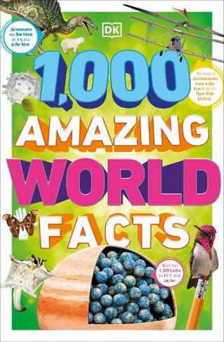 1,000 Amazing World Facts: (DK 1,000 Amazing Facts)