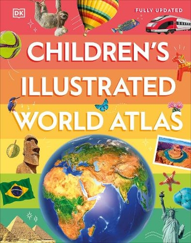 Children's Illustrated World Atlas: (DK Children's Illustrated Reference)