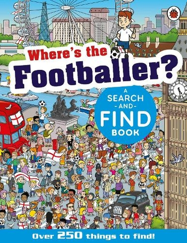 Where's the Footballer?: A Search-and-Find Book