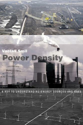 Power Density: A Key to Understanding Energy Sources and Uses (Power Density)