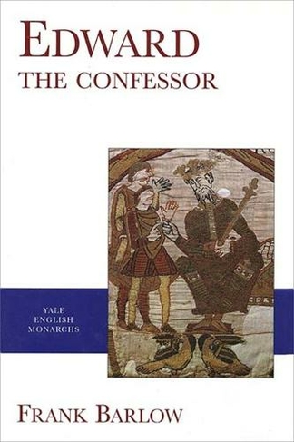 Edward the Confessor: (The English Monarchs Series)