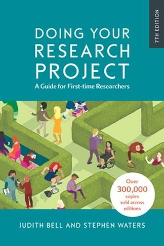 Doing Your Research Project: A Guide for First-time Researchers: (7th edition)