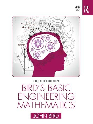 Bird's Basic Engineering Mathematics: (8th edition)