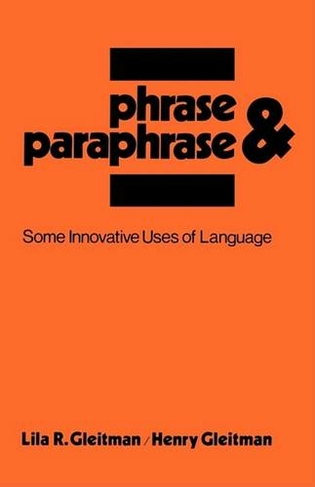 Phrase & Paraphrase: Some Innovative Uses of Language