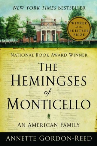 The Hemingses of Monticello: An American Family