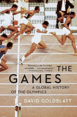 The Games A Global History of the Olympics