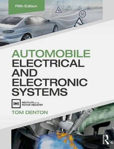 Automobile Electrical and Electronic Systems: (5th edition)