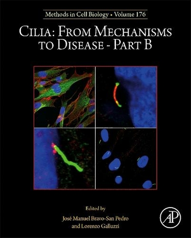 Cilia: From Mechanisms to Disease-Part B: Volume 176 (Methods in Cell Biology)