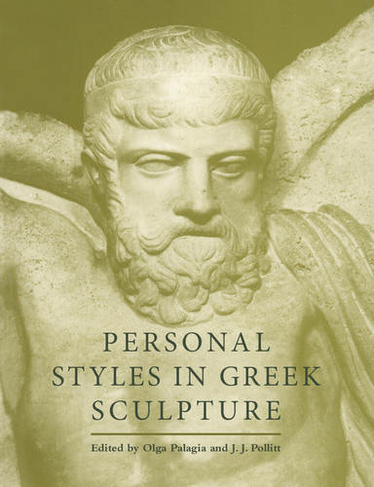 Personal Styles in Greek Sculpture: (Yale Classical Studies)