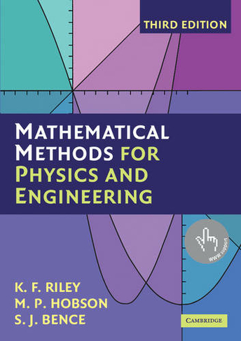 Mathematical Methods for Physics and Engineering: A Comprehensive Guide (3rd Revised edition)