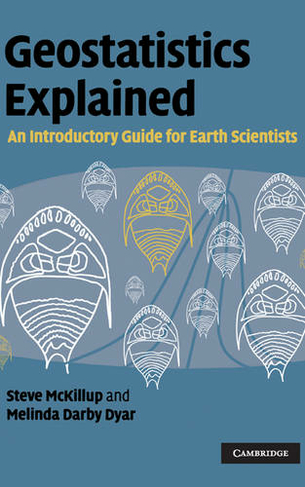 Geostatistics Explained: An Introductory Guide for Earth Scientists