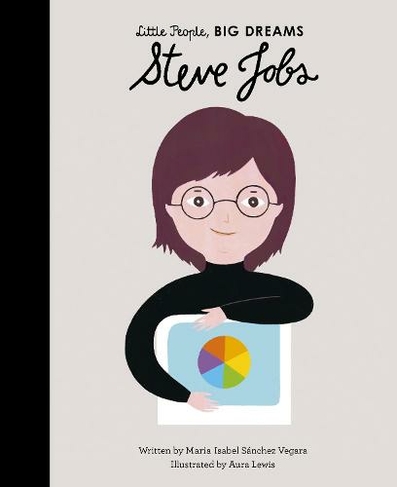 Steve Jobs: Volume 48 (Little People, BIG DREAMS)