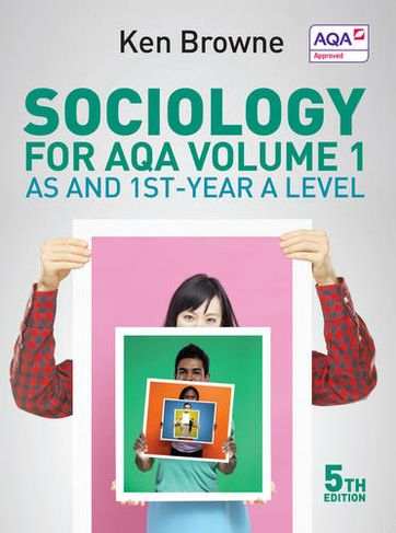 Sociology for AQA Volume 1: AS and 1st-Year A Level (5th edition)