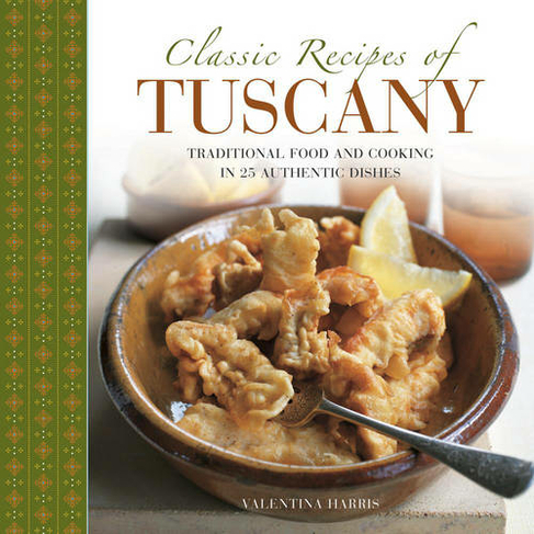 Classic Recipes of Tuscany