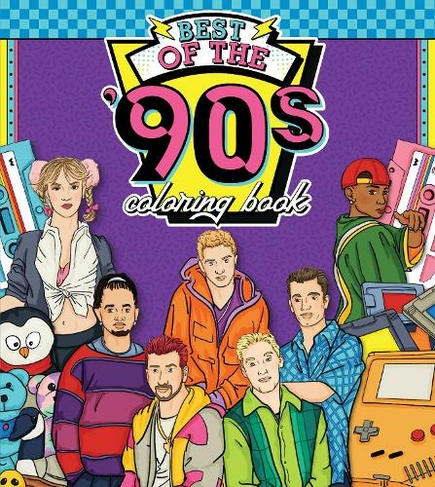 Best of the '90s Coloring Book: Volume 2 Color your way through 1990s art & pop culture (Color Through the Decades)