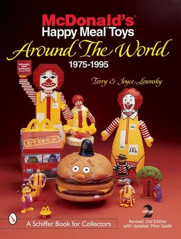 McDonald's (R) Happy Meal (R)  Toys Around the World: 1975-1995 (Revised 2nd Edition)