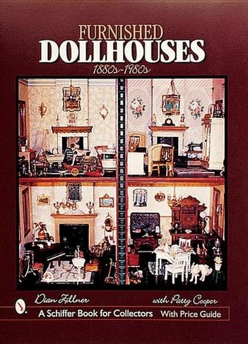 Furnished Dollhouses: 1880s to 1980s