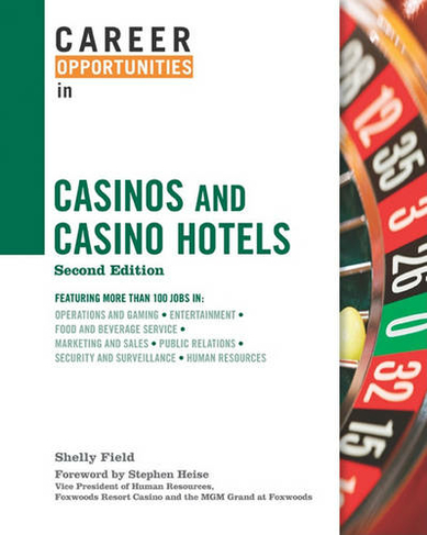 Career Opportunities In Casinos And Casino Hotels: (Career Opportunities 2nd Revised edition)