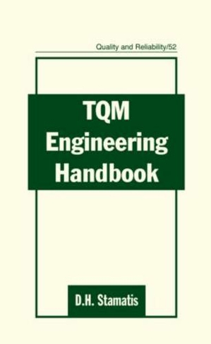 TQM Engineering Handbook: (Quality and Reliability)