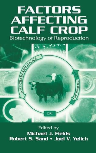 Factors Affecting Calf Crop: Biotechnology of Reproduction