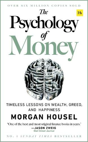 The Psychology of Money: Timeless lessons on wealth, greed, and happiness