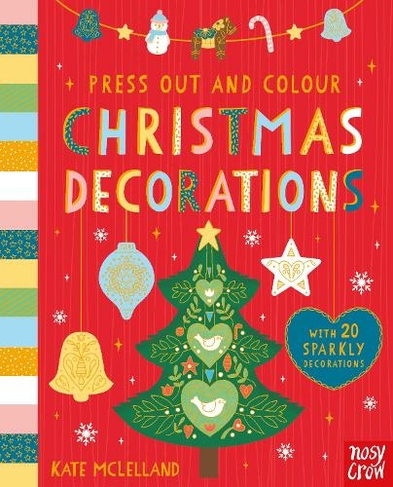 Press Out and Colour: Christmas Decorations: (Press Out and Colour)