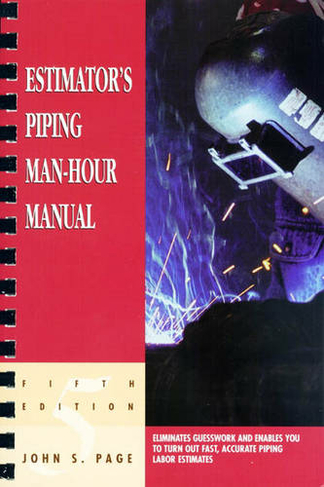 Estimator's Piping Man-Hour Manual: (5th edition)